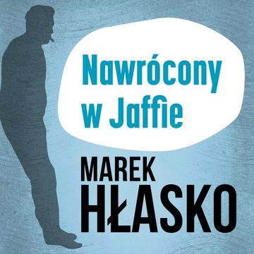 Nawrócony w Jaffie audiobook, Marek Hłasko