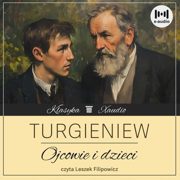 Ojcowie i dzieci audiobook, Iwan Turgieniew