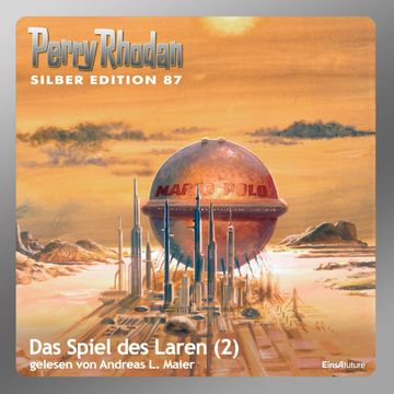 Das Spiel des Laren - Teil 2 (Perry Rhodan Silber Edition 87) audiobook, William Voltz