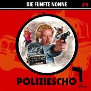 Poliziescho, Folge 0: Die fünfte Nonne audiobook, Markus Duschek