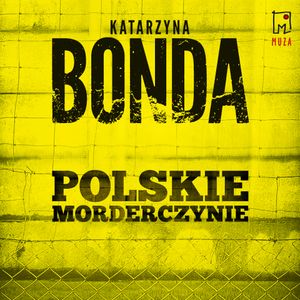 Polskie morderczynie, Katarzyna Bonda