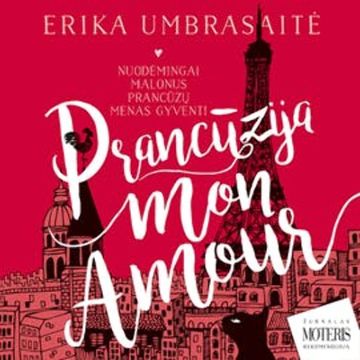 Prancūzija Mon amour audiobook, Erika Umbrasaitė