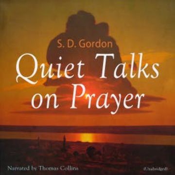 Quiet Talks on Prayer audiobook, Samuel Dickey Gordon