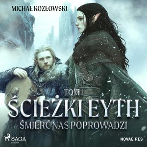 Ścieżki Eyth. Tom 1. Śmierć nas Poprowadzi, Michał Kozłowski
