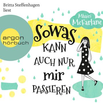 Sowas kann auch nur mir passieren audiobook, Mhairi McFarlane