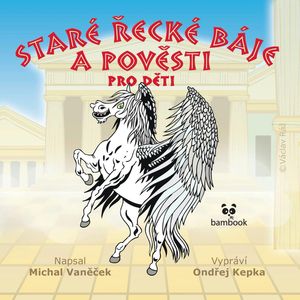 Staré řecké báje a pověsti pro děti, Michal Vaněček