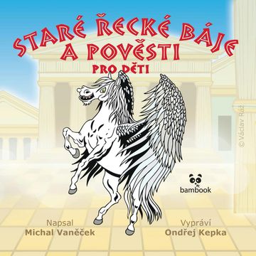 Staré řecké báje a pověsti pro děti audiobook, Michal Vaněček