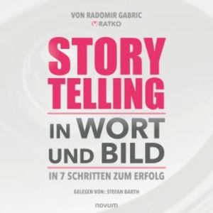 Storytelling in Wort und Bild, Radomir Gabric