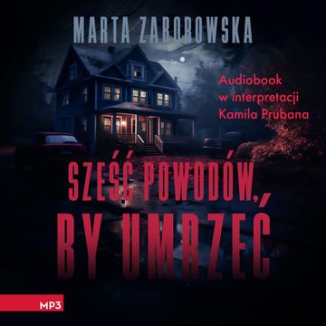 Sześć powodów by umrzeć audiobook, Marta Zaborowska