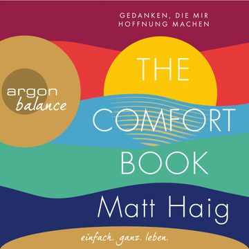 The Comfort Book - Gedanken, die mir Hoffnung machen (Gekürzt) audiobook, Matt Haig