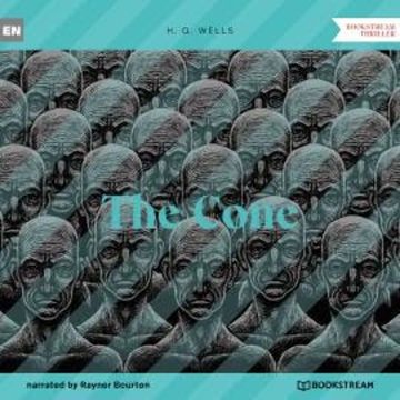 The Cone (Unabridged) audiobook, H. G. Wells