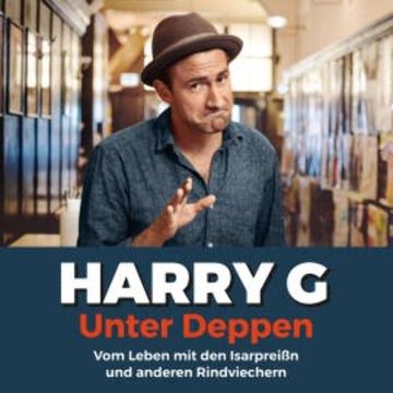 Unter Deppen - Das Hörbuch audiobook, Harry G