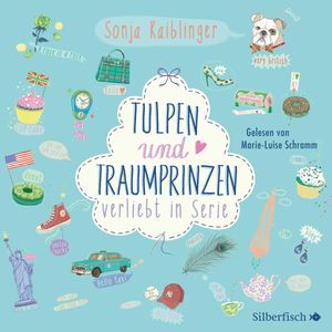 Verliebt in Serie, Folge 3: Tulpen und Traumprinzen, Sonja Kaiblinger