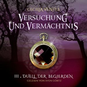 Versuchung und Vermächtnis, Teil 3: Duell der Begierden, Cecilia Ventes