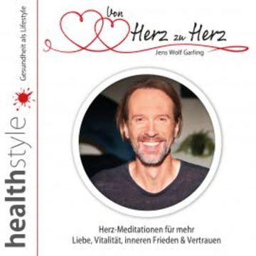 Von Herz zu Herz audiobook, Jens Wolf Garling