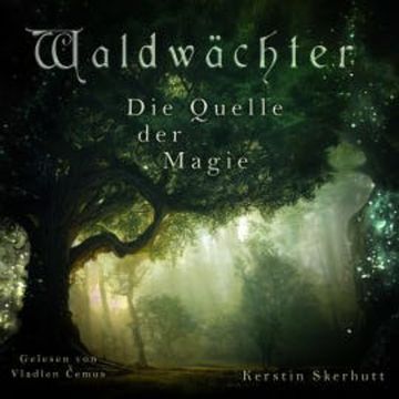 Waldwächter audiobook, Kerstin Skerhutt