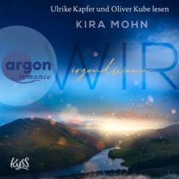 Wir irgendwann - Schottland-Reihe, Band 2 (Ungekürzte Lesung) audiobook, Kira Mohn