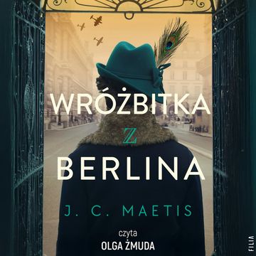 Wróżbitka z Berlina audiobook, J. C. Maetis