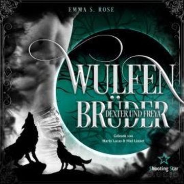 Wulfenbrüder: Dexter & Freya - Wulfenbrüder, Band 2 (ungekürzt) audiobook, Emma S. Rose