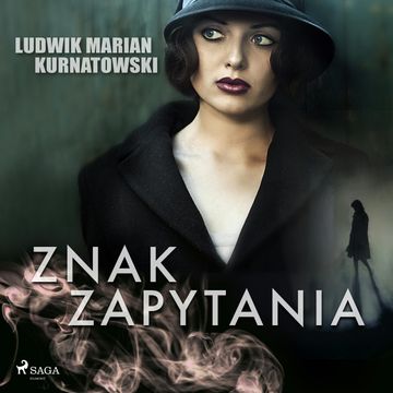Znak zapytania audiobook, Ludwik Marian Kurnatowski