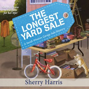 The Longest Yard Sale (A Sarah Winston Garage Sale Mystery 2), Sherry Harris