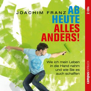 Ab heute alles anders!, Joachim Franz