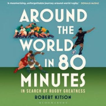 Around the World in 80 Minutes audiobook, Robert Kitson
