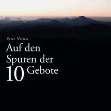 Auf den Spuren der 10 Gebote audiobook, Peter Netten
