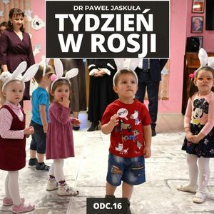 Cennik życia w Rosji. Zrób dziecko dla ojczyzny. Umrzyj za premie | Tydzień w Rosji odc. 16, Mateusz Grzeszczuk