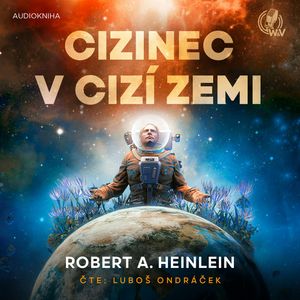 Cizinec v cizí zemi, Robert Anson Heinlein