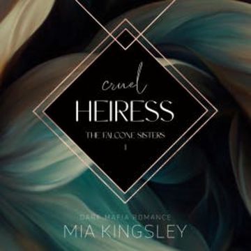 Cruel Heiress audiobook, Mia Kingsley