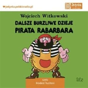 Dalsze burzliwe dzieje pirata Rabarbara, Wojciech Witkowski