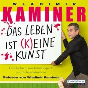 Das Leben ist keine Kunst, Wladimir Kaminer