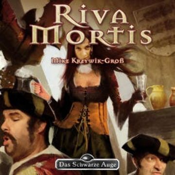 Das Schwarze Auge - Riva Mortis audiobook, Mike Krzywik-Groß