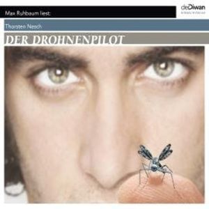Der Drohnenpilot (Ungekürzt), Thorsten Nesch
