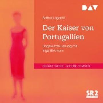 Der Kaiser von Portugallien (Ungekürzt) audiobook, Selma Lagerlöf