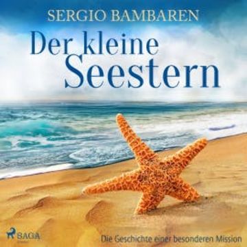 Der kleine Seestern - Die Geschichte einer besonderen Mission audiobook, Sergio Bambaren