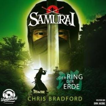Der Ring der Erde - Samurai, Band 4 (Ungekürzt) audiobook, Chris Bradford