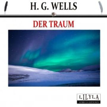 Der Traum audiobook, H. G. Wells