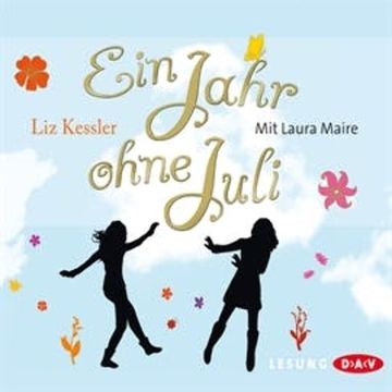 Ein Jahr ohne Juli audiobook, Liz Kessler