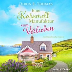 Eine Karamellmanufaktur zum Verlieben, Doris R. Thomas