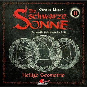 Heilige Geometrie (Die schwarze Sonne 11), Günter Merlau