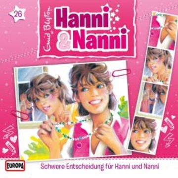 Folge 26: Schwere Entscheidung für Hanni und Nanni audiobook, André Minninger