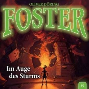 Foster, Folge 15: Im Auge des Sturms audiobook, Oliver Döring
