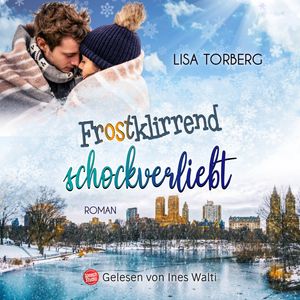 Frostklirrend schockverliebt, Lisa Torberg