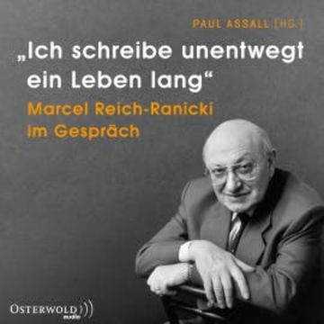 "Ich schreibe unentwegt ein Leben lang" audiobook, Paul Assall