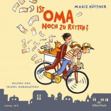 Ist Oma noch zu retten? audiobook, Marie Hüttner