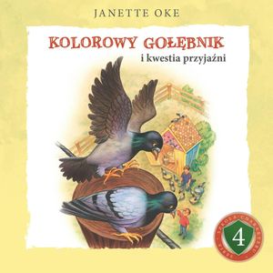 KOLOROWY GOŁĘBNIK i kwestia przyjaźni, Janette Oke