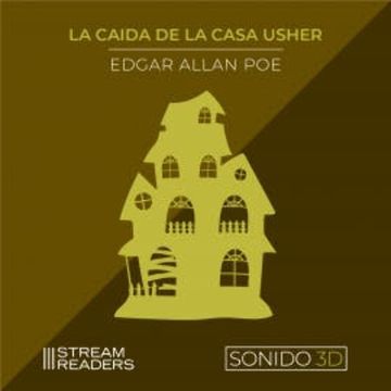 La Caída de la Casa de Usher (Sonido 3D) audiobook, Edgar Alan Poe