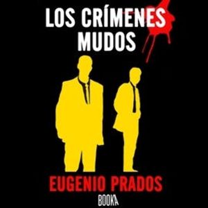 Los Crímenes Mudos, Eugenio Prados